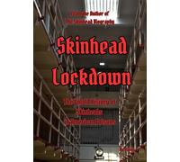 Skinhead Lockdown: The Untold History of Skinheads in American Prisons
