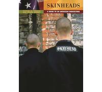 Skinheads: A Guide to an American Subculture