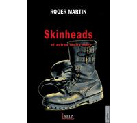 Skinheads, et autres récits noirs - Roger Martin - Melis Eds - broché - Roman