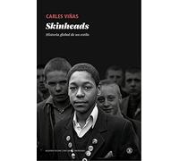 Skinheads: Historia global de un estilo