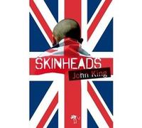 Skinheads John King (Auteur), Alain Defossé (Traduction)