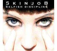 Skinjob - Selfish discipline