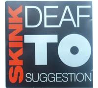 Skink - Deaf to Suggestion [Import]