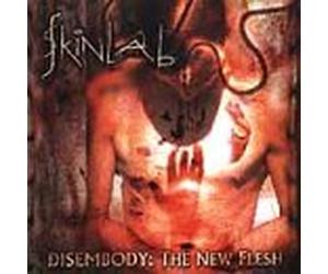 Skinlab - Disembody-The New Flesh