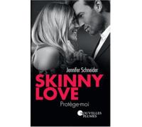Skinny Love : Protège-moi