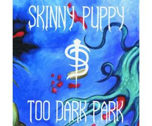 Skinny Puppy - Too Dark Park