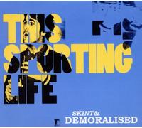 Skint & Demoralised - This Sporting Life [Import]