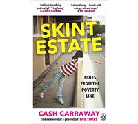 Skint Estate: Notes from the Poverty Line