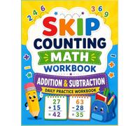 Skip Counting Addition & Subtraction Daily Practice Workbook for Kids: Games & Activities Math Workbook For Kids With Dyscalculia