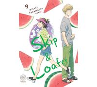 Skip & Loafer - Tome 09