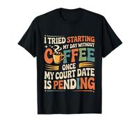 Skipped Coffee Once Court Date is Still Pending - T-Shirt