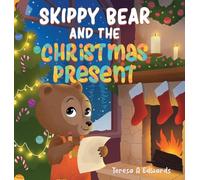Skippy Bear And The Christmas Present