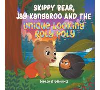 Skippy Bear, Jay Kangaroo And The Unique Looking Roly Poly