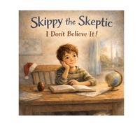 Skippy the Skeptic - I Don't Believe It!