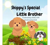 Skippy's Special Little Brother: Confronting A Bully With David And Goliath (Adventures Of Skippy)