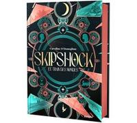 Skipshock - Le train des mondes - Edition reliée collector Caroline O'Donoghue (Auteur), Camille Noyer (Traduction)