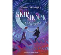 Skipshock: Zwischen Augenblick und Ewigkeit | Eine mitreißende All Age Romance über eine Liebe, die Raum und Zeit überwinden muss