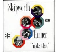 SKIPWORTH AND TURNER - MAKE IT LAST 7 INCH (7" VINYL 45) UK 4TH AND BROADWAY 1989