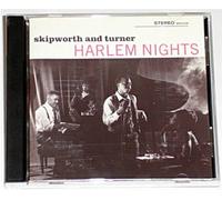 Skipworth and Turner - Skipworth and Turner : Harlem Nights CD