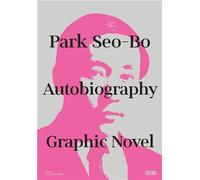 Skira Park Seo-Bo Autobiography : A Graphic Novel