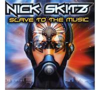 Skitz, Nick - Slave to The Music [Import]