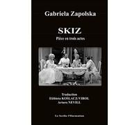 SKIZ: Pièce en trois actes