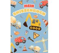 Skizzenbuch Malheft Baustelle Straßenbau Construction: Malblock - A4 112 Seiten - blanko mit Rand - für Kinder