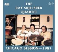 Skjelbred, Ray -Quartet- - Chicago Session - 1987