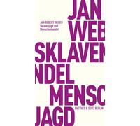 Sklavenjagd und Menschenhandel Europa und Afrika im Bann des Minotaurus - Jan Robert Weber - Matthes & Seitz Berlin Verlag - ebook (ePub) - Livre