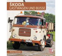 Skoda – Camions et autobus – Du fabricant tchèque de camions depuis 1945 – Motorbuch Verlag