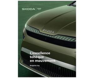Skoda - L'excellence Tchèque En Mouvement