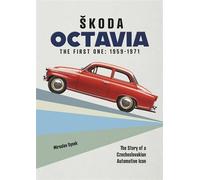 Škoda Octavia The first one: 1959-1971 - Miroslav Synek - Veloce - ebook (ePub) - Livre
