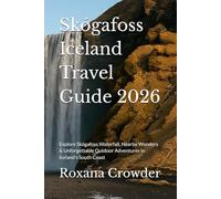 Skógafoss Iceland Travel Guide 2026: Explore Skógafoss Waterfall, Nearby Wonders & Unforgettable Outdoor Adventures in Iceland’s South Coast