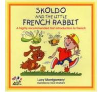 Skoldo and the Little French Rabbit Montgomery, Lucy (Auteur)
