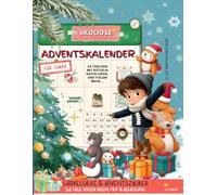 Skoliose Adventskalender für Jungs: Wirbelsäule & Adventszauber - 24 Tage voller Ideen, Mut & Bewegung