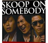 Skoop on Somebody [Import]