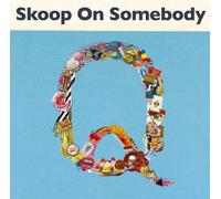 Skoop on Somebody - Q [Import]
