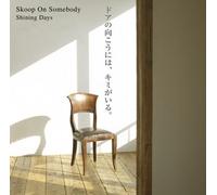 Skoop on Somebody - Shining Days [Import]