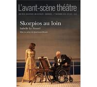 Skorpios au loin - Isabelle Le Nouvel - L'avant-Scene Theatre - broché - Revue