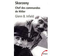 Skorzeny: Chef des commandos de Hitler