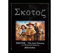 SKOTOS - The Lost Ossuary: - an illustrated adventure -
