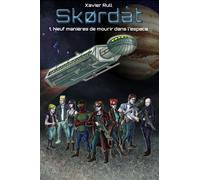 Skørdåt 1 Neuf manières de mourir dans l'espace - Xavier Rull - Youstory Eds - broché - Roman