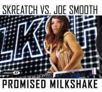 Skreatch Vs. Joe Smooth - Promised Milkshake [Import]