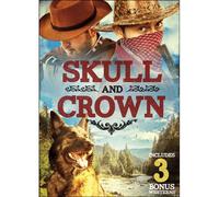 Skull and Crowns Includes 3 Bonus Westerns