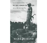 Skull Beneath the Skin Mark Huband (Auteur)