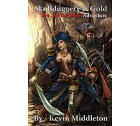 Skullduggery & Gold: A ‘You Are the Hero’ Adventure