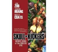 Skullkickers Volume 6: Infinite Icons of the Endless Epic - [Version Originale] Jim Zub, Edwin Huang, Misty Coats, (Auteur)