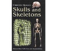 Skulls and Skeletons Christine Quigley (Auteur)