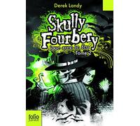 Skully Fourbery, 2 : Skully Fourbery joue avec le feu