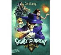 Derek Landy – Skully Fourbery joue avec le feu – Trad. Jean Esch – Gallimard